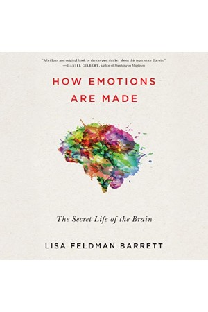 How Emotions Are Made: The Secret Life of the Brain  – Unabridged (MP3)